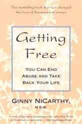 Getting free : you can end abuse and take back your life / Ginny NiCarthy. --.
