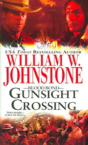 Gunsight Crossing: Blood Bond.
