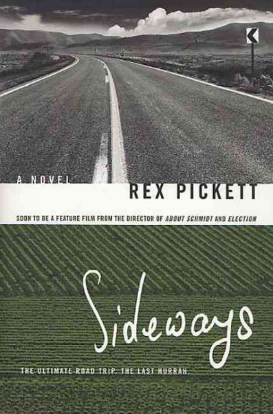 Sideways / Rex Pickett.