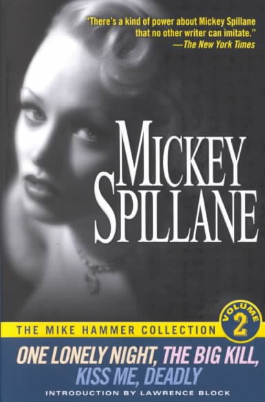 The Mike Hammer collection. Volume 2 / Mickey Spillane ; [introduction by Lawrence Block].