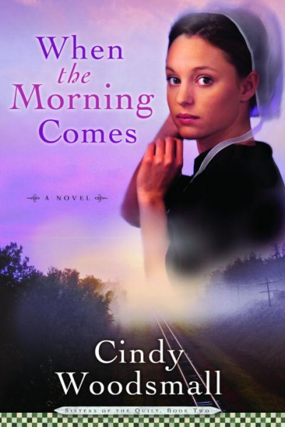 When the morning comes / Cindy Woodsmall.
