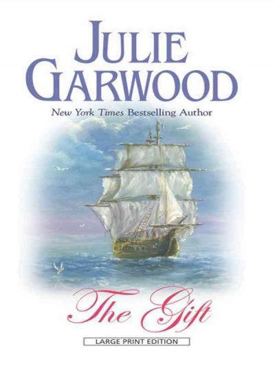 The gift [] / Julie Garwood.