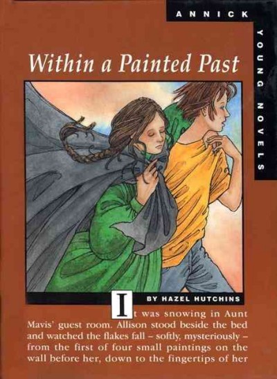 Within a painted past / by Hazel J. Hutchins ; illustrated by Ruth Ohi.