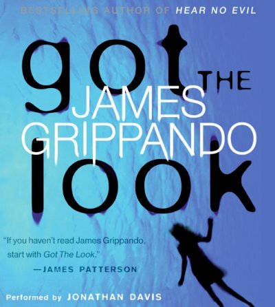 GOT THE LOOK (CD) [sound recording] / : CD'S 1-5 (OF 5) / James Grippando.