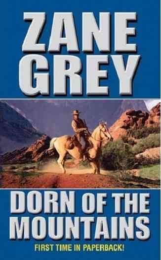 DORN OF THE MOUNTAINS (WS) / Zane Grey.