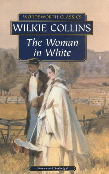 The woman in white / Wilkie Collins.