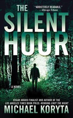 The silent hour / Michael Koryta.
