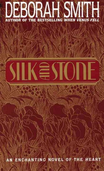 Silk and stone / Deborah Smith.