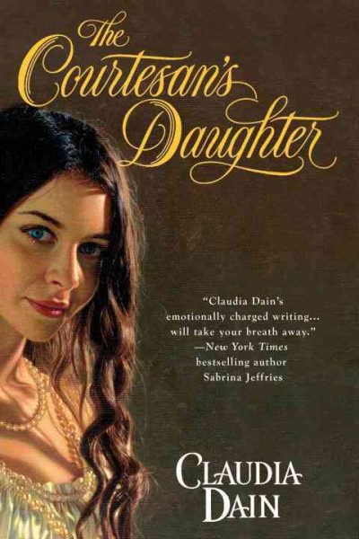 The courtesan's daughter / Claudia Dain.
