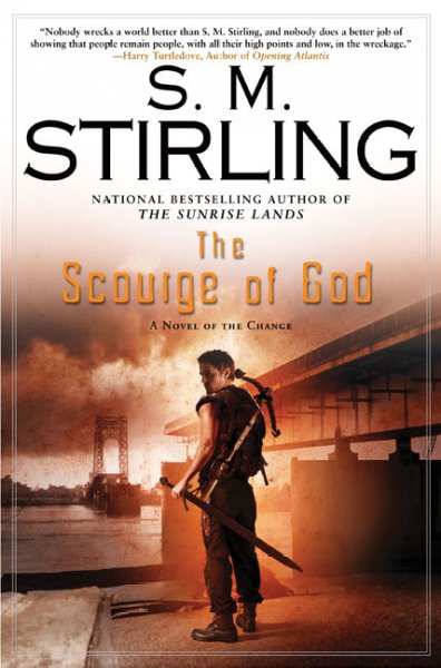 The scourge of god : a novel of the change / S.M. Stirling.