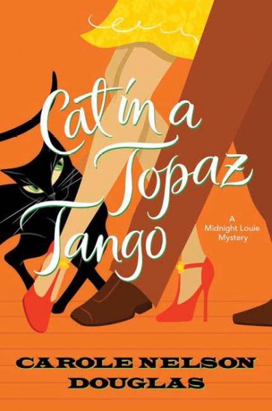 Cat in a topaz tango / Carole Nelson Douglas.