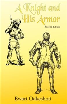 A knight and his armor / Ewart Oakeshott ; illustrated by the author.