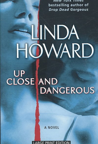 Up close and dangerous : a novel / Linda Howard.