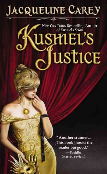 Kushiel's justice / Jacqueline Carey.
