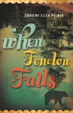 When Fenelon falls / Dorothy Ellen Palmer.