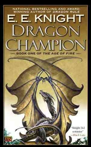 Dragon champion / E. E. Knight.