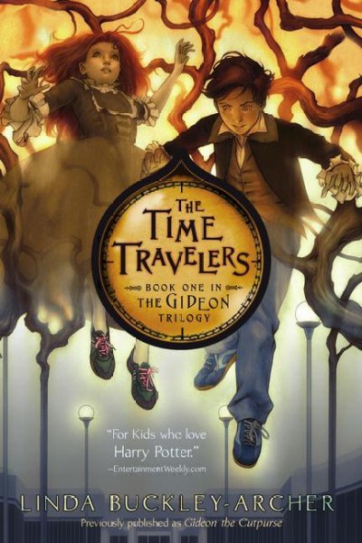 The Time travelers : The Gideon Trilogy, Book One / by Linda Buckley-Archer.