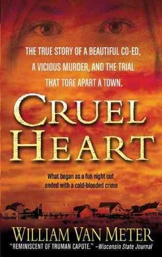 Cruel heart : a true story of murder in Kentucky / William Van Meter.