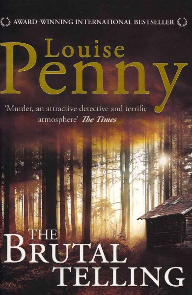 The brutal telling : [an Inspector Gamache crime novel] / Louise Penny.