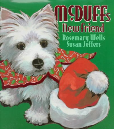 McDuff's new friend / Rosemary Wells ; [illustrated by] Susan Jeffers.