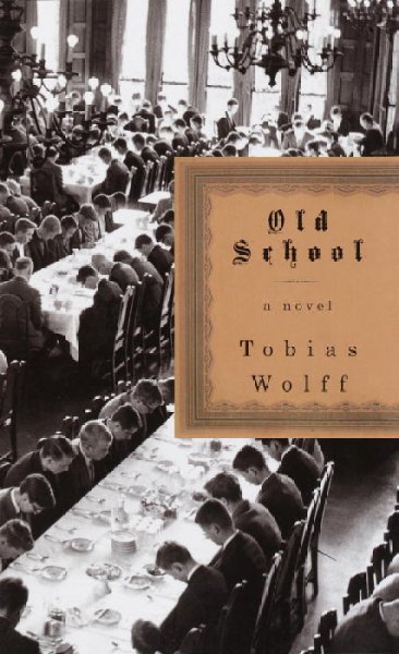 Old school : a novel / Tobias Wolff.