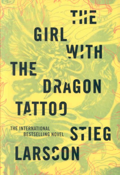 The girl with the dragon tattoo / by Stieg Larsson.