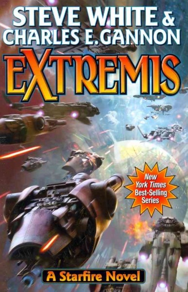 Extremis : a starfire novel / Steve White & Charles E. Gannon.