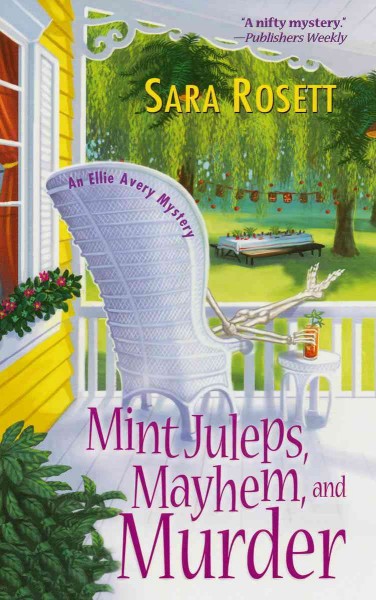Mint juleps, mayhem, and murder / Sara Rosett.