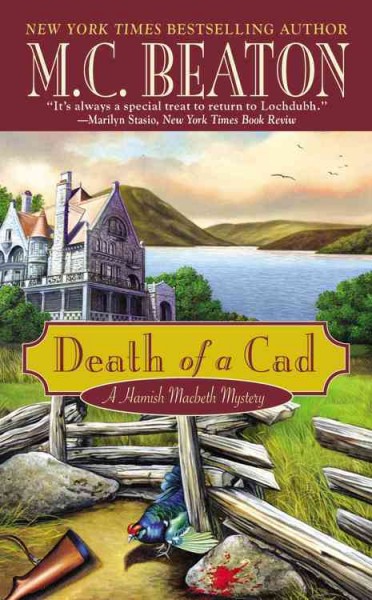 Death of a cad : a Hamish Macbeth mystery / M.C. Beaton.