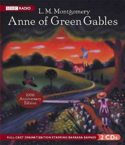 Anne of Green Gables [sound recording] / L.M. Montgomery.