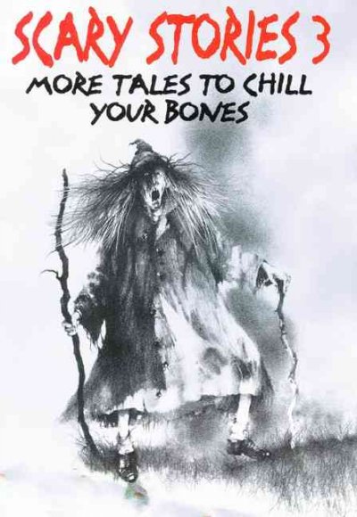 Scary stories 3 : more tales to chill your bones : collected from folklore and retold / by Alvin Schwartz.