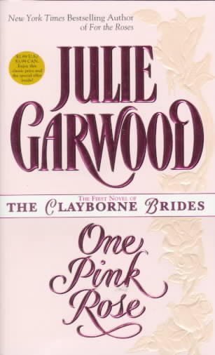 One pink rose / Julie Garwood.