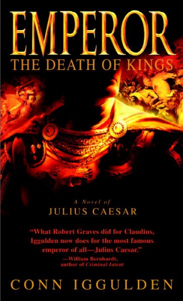 Emperor : the death of kings / Conn Iggulden.