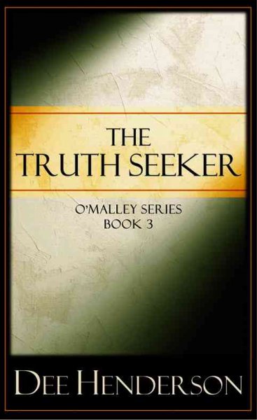 The truth seeker [book] / by Dee Henderson.