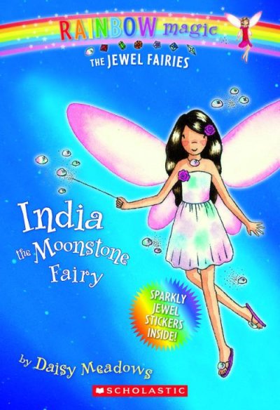 India, the moonstone fairy / by Daisy Meadows ; illustrated by Georgie Ripper.