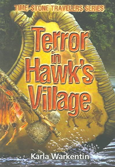 Terror in Hawk's Village [book] / written by Karla Warkentin ; illustrated by Ron Adair.