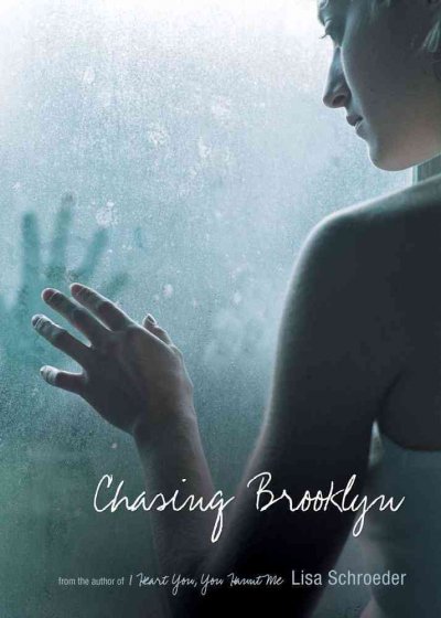 Chasing Brooklyn / Lisa Schroeder.