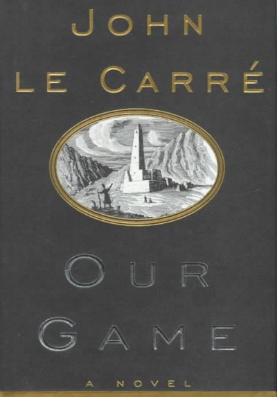 Our game : a novel / by John Le Carre.