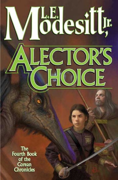 Alector's choice / L.E. Modesitt, Jr.