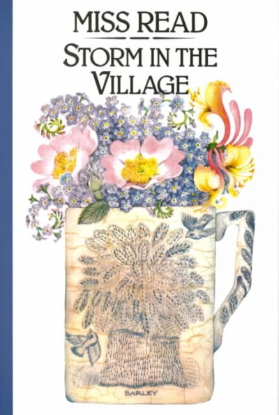 Storm in the village / by "Miss Read" ; illustrated by J.S. Goodall.