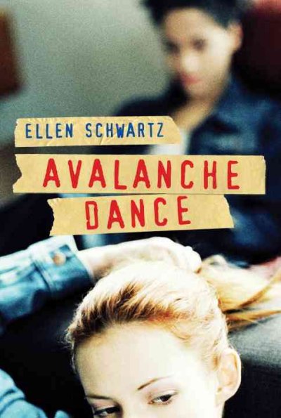 Avalanche dance / Ellen Schwartz.