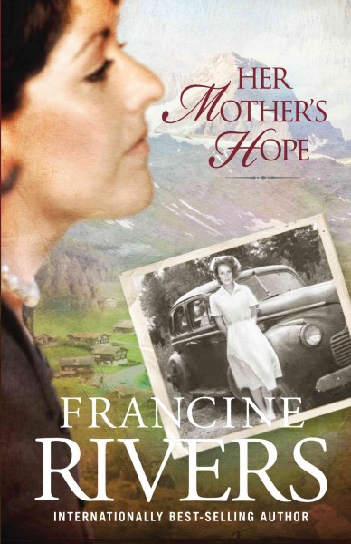 Her mother's hope / Francine Rivers.