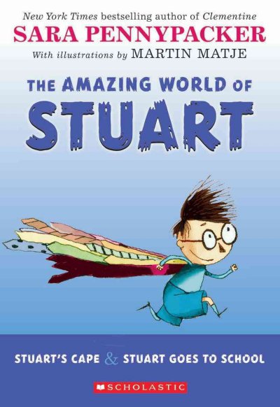 The amazing world of Stuart / by Sara Pennypacker ; illustrated by Martin Matje.