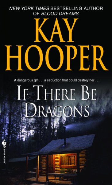 If there be dragons / Kay Hooper.