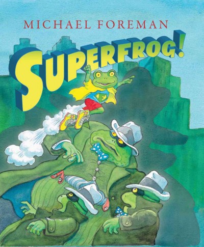 Superfrog! / Michael Foreman.