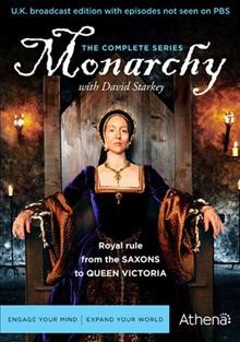 Monarchy [videorecording] : the complete series with David Starkey.