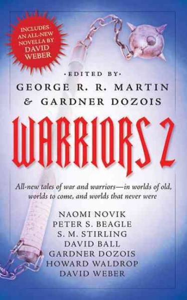 Warriors 2 / edited by George R.R. Martin and Gardner Dozois.