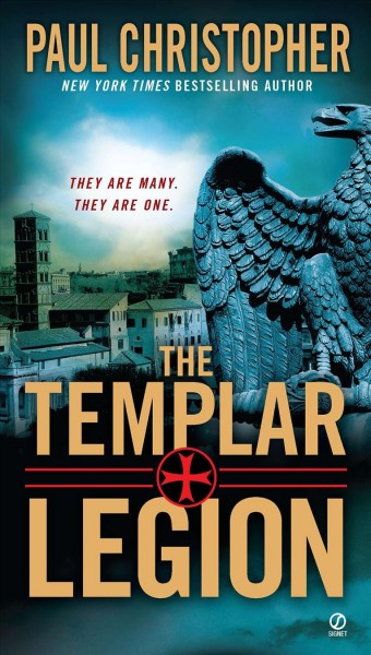 The templar legion / Paul Christopher.
