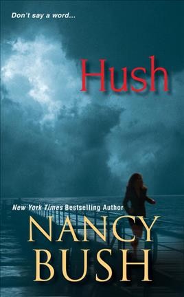 Hush / Nancy Bush.