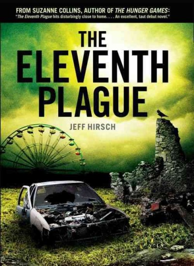 The eleventh plague / Jeff Hirsch.